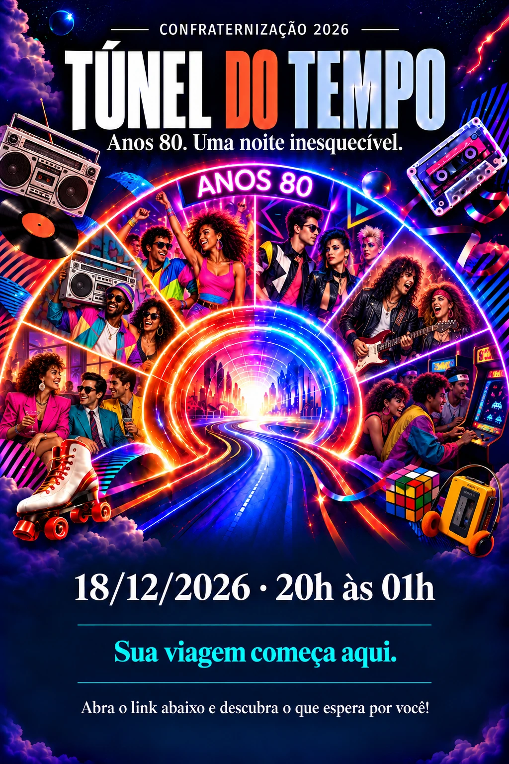 Túnel do Tempo, Anos 80. Arco neon com cenas de rock, new wave, dança, fliperama e moda dos anos 80. Boombox, cassete, vinil, patins, cubo mágico e walkman cercam o portal iluminado.